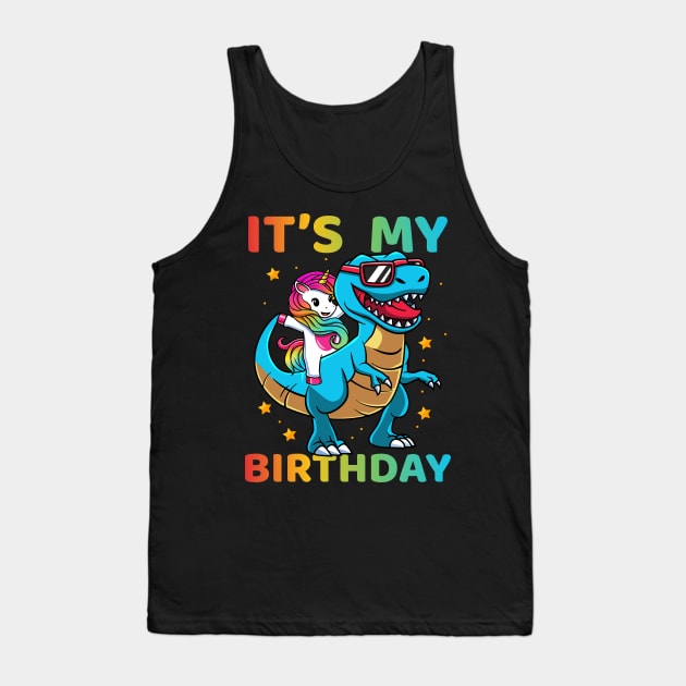 Its My Birthday Unicorn And Dinosaur T-Rex Lover Tank Top by HCMGift